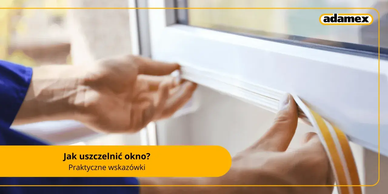 Ręce przykładają uszczelkę do okna, pokazując, jak zabezpieczyć okna przed zimą. Praktyczne wskazówki.